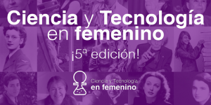 'Ciencia y Tecnología en femenino'. Herramientas para promover las vocaciones STEM